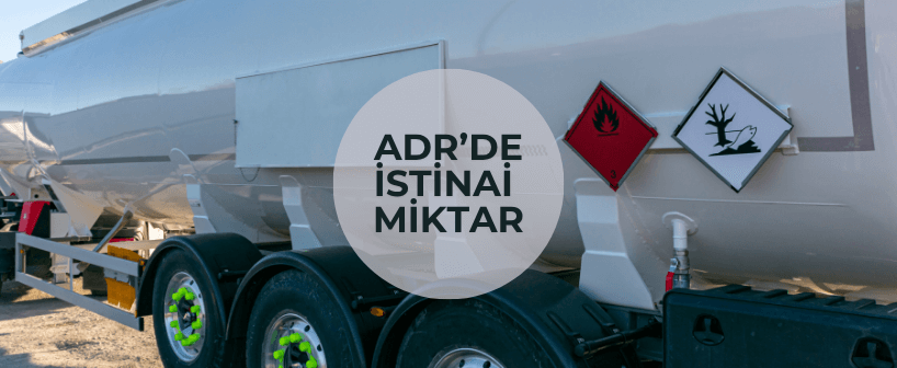 ADR İstisnai Miktar Nedir?